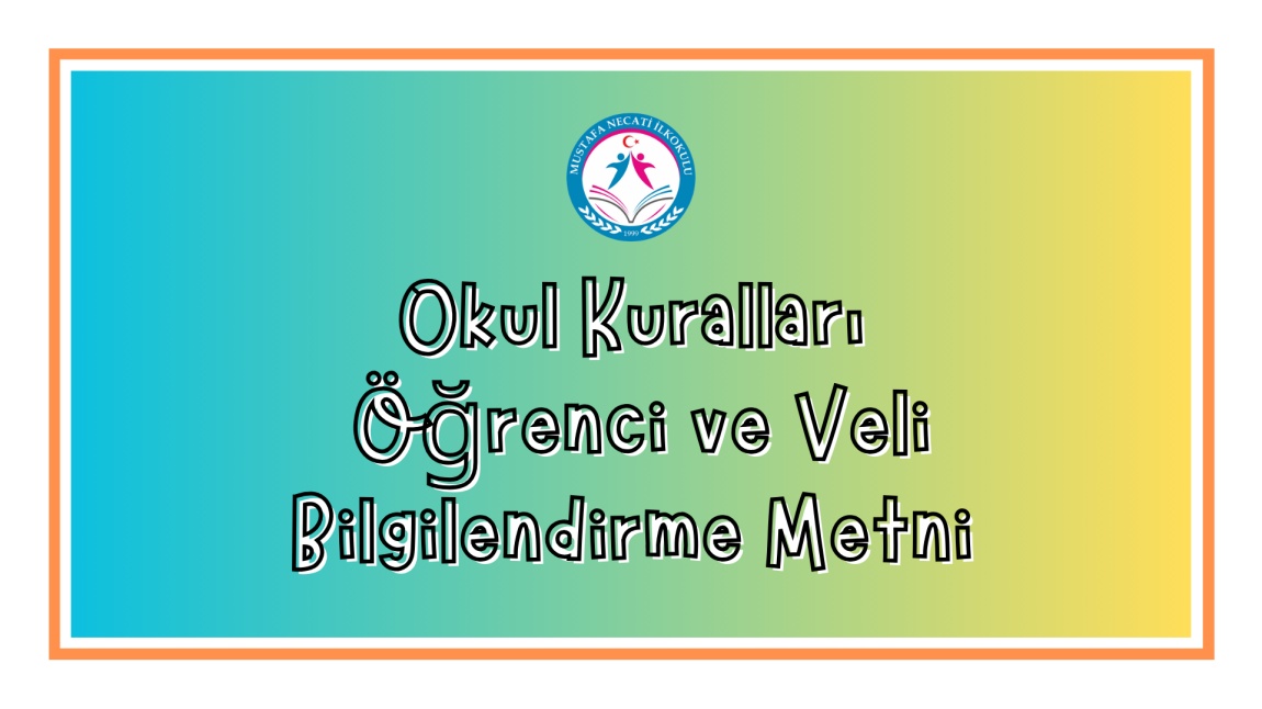 Okul Kuralları, Öğrenci ve Veli Bilgilendirme Metni