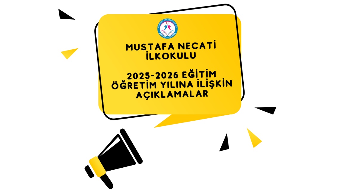 2025-2026 EĞİTİM ÖĞRETİM YILINA İLİŞKİN AÇIKLAMALAR